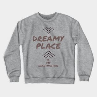 Dreamy Place Crewneck Sweatshirt